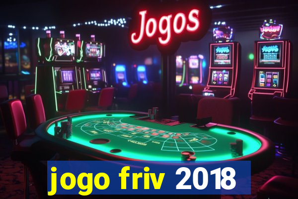 jogo friv 2018